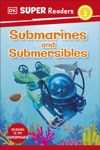Cover image for 9780241591215 - DK Super Readers Level 2 Submarines and Submersibles