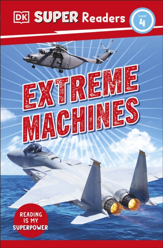 Cover image for 9780241593028 - DK Super Readers Level 4 Extreme Machines