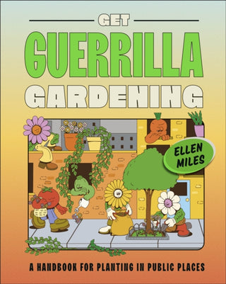 Cover image for 9780241593349 - Get Guerrilla Gardening