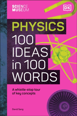 Cover image for 9780241594926 - The Science Museum Physics 100 Ideas in 100 Words