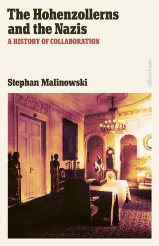 Supplemental image for 9780241596180 - The Hohenzollerns and the Nazis