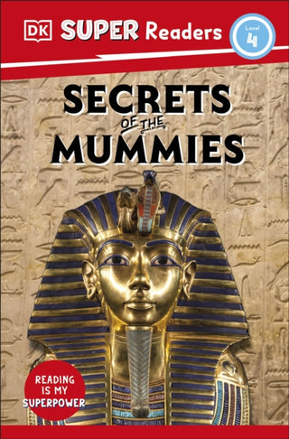Cover image for 9780241598641 - DK Super Readers Level 4 Secrets of the Mummies