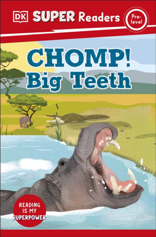 Cover image for 9780241598696 - DK Super Readers Pre-Level Chomp! Big Teeth