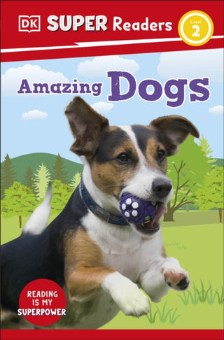 Cover image for 9780241599235 - DK Super Readers Level 2 Amazing Dogs