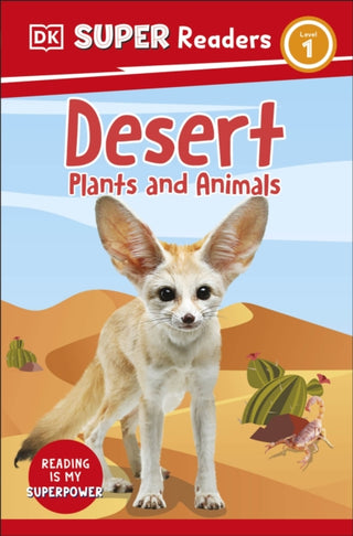 Cover image for 9780241599396 - DK Super Readers Level 1 Desert Plants and Animals