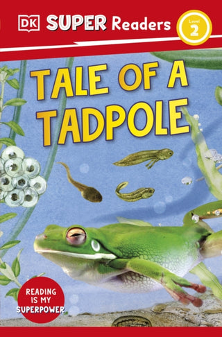 Cover image for 9780241601167 - DK Super Readers Level 2 Tale of a Tadpole
