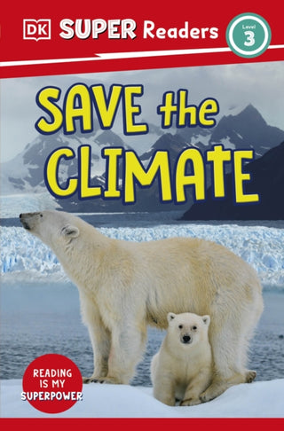 Cover image for 9780241601204 - DK Super Readers Level 3 Save the Climate
