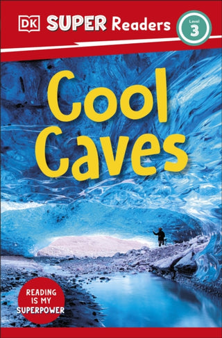 Cover image for 9780241601211 - DK Super Readers Level 3 Cool Caves