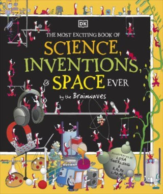 Cover image for 9780241601679 - The Most Exciting Book of Science, Inventions, and Space Ever by the Brainwaves