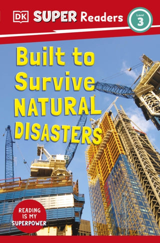 Cover image for 9780241602416 - DK Super Readers Level 3 Built to Survive Natural Disasters