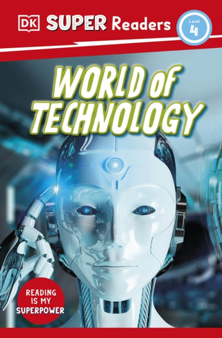 Cover image for 9780241602768 - DK Super Readers Level 4 World of Technology