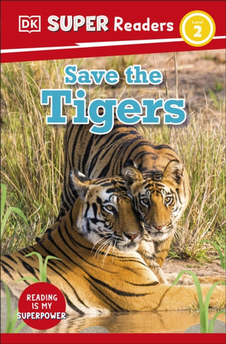 Cover image for 9780241602843 - DK Super Readers Level 2 Save the Tigers