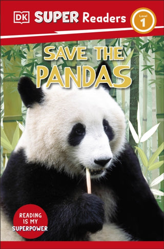 Cover image for 9780241602966 - DK Super Readers Level 1 Save the Pandas