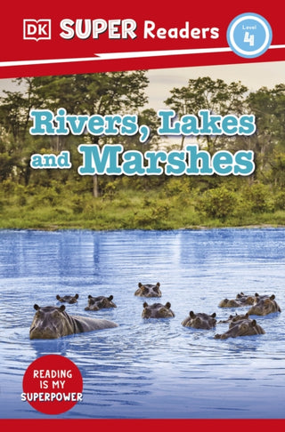 Cover image for 9780241603529 - DK Super Readers Level 4 Rivers, Lakes and Marshes