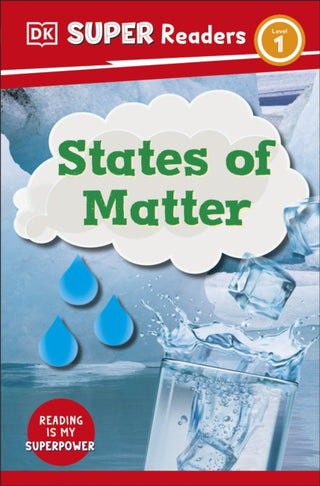 Cover image for 9780241603567 - DK Super Readers Level 1 States of Matter