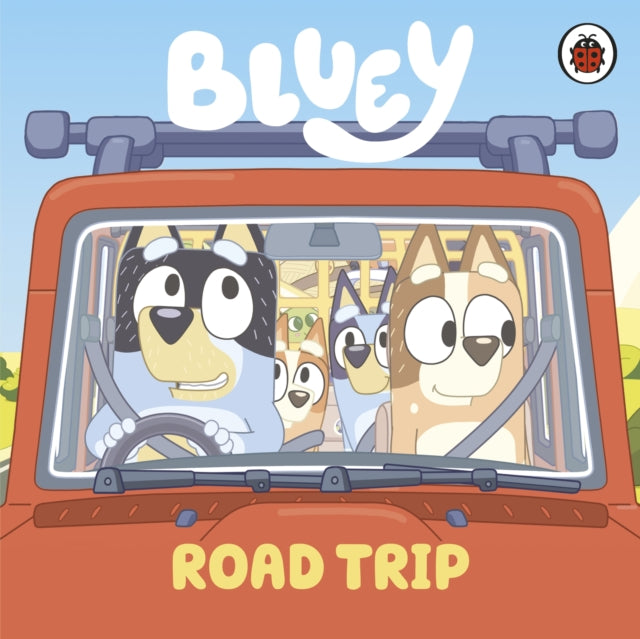 Cover image for 9780241605202 - Bluey: Road Trip