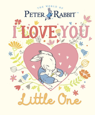 Cover image for 9780241606476 - Peter Rabbit I Love You Little One