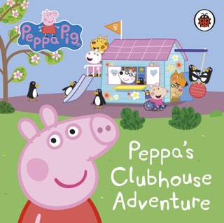 Cover image for 9780241606735 - Peppa Pig: Peppa's Clubhouse Adventure