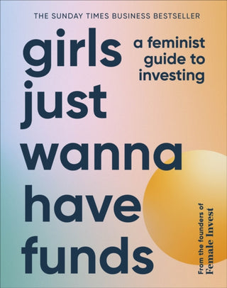 Cover image for 9780241607800 - Girls Just Wanna Have Funds