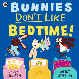 Cover image for 9780241612644 - Bunnies Don’t Like Bedtime!