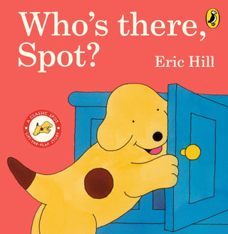 Cover image for 9780241614983 - Who's There, Spot?