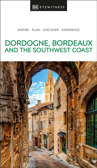 Cover image for 9780241615133 - DK Dordogne, Bordeaux and the Southwest Coast