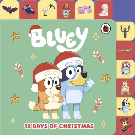 Cover image for 9780241615409 - Bluey: 12 Days of Christmas Tabbed Board Book