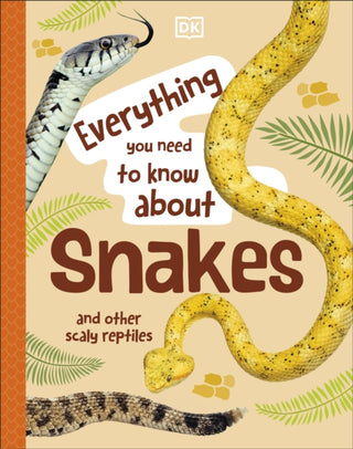 Cover image for 9780241630631 - Everything You Need to Know About Snakes