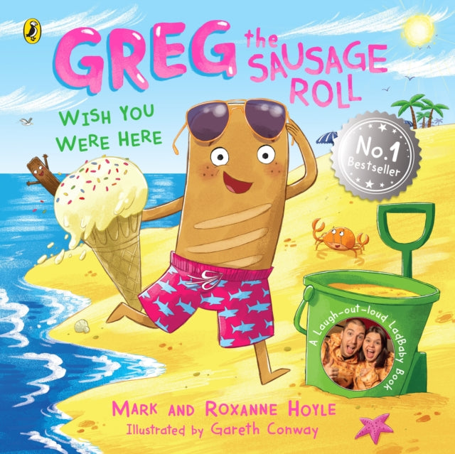 Cover image for 9780241631102 - Greg the Sausage Roll: Wish You Were Here