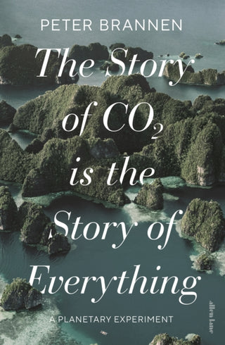 Cover image for 9780241631164 - The Story of CO2 Is the Story of Everything