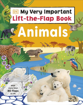 Cover image for 9780241632321 - My Very Important Lift-the-Flap Book: Animals