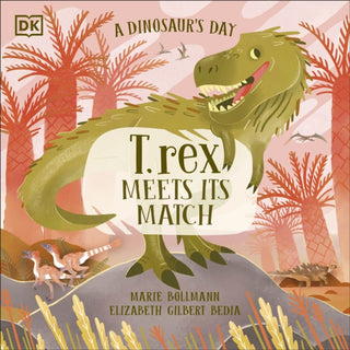 Cover image for 9780241633472 - A Dinosaur’s Day: T. rex Meets His Match