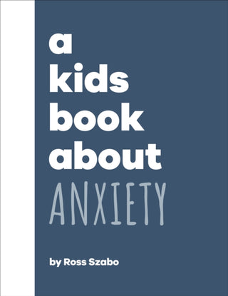 Cover image for 9780241634554 - A Kids Book About Anxiety