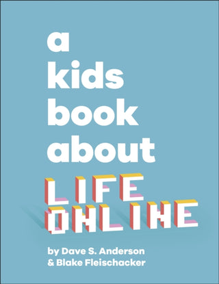 Cover image for 9780241634608 - A Kids Book About Life Online