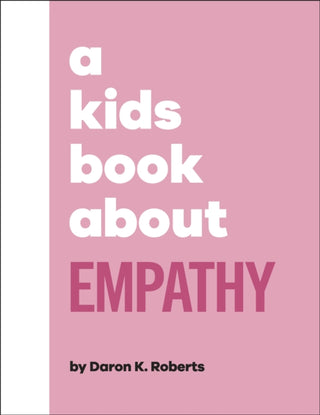 Cover image for 9780241634639 - A Kids Book About Empathy
