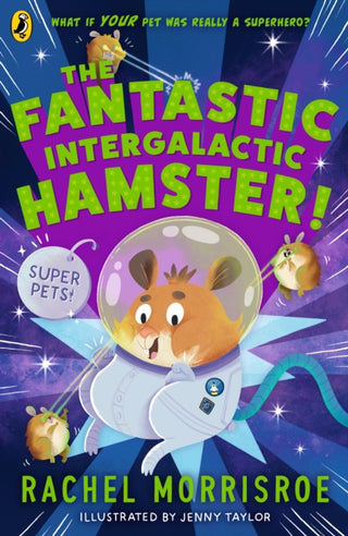 Cover image for 9780241635773 - The Fantastic Intergalactic Hamster!