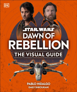 Cover image for 9780241637883 - Star Wars Dawn of Rebellion The Visual Guide