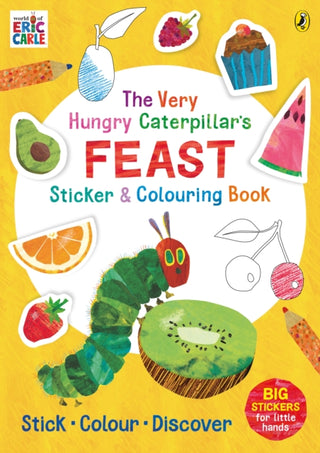 Cover image for 9780241642214 - The Very Hungry Caterpillar’s Feast Sticker and Colouring Book