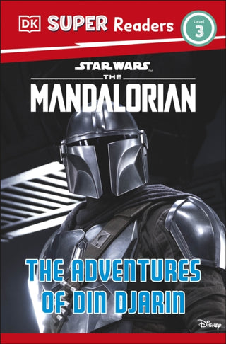 Cover image for 9780241643020 - DK Super Readers Level 3 Star Wars The Mandalorian The Adventures of Din Djarin