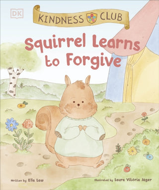 Cover image for 9780241643327 - Kindness Club Squirrel Learns to Forgive