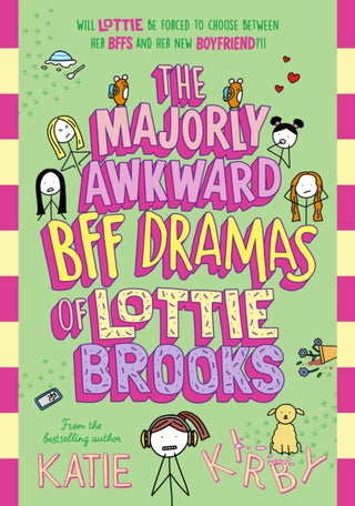 Cover image for 9780241647257 - The Majorly Awkward BFF Dramas of Lottie Brooks