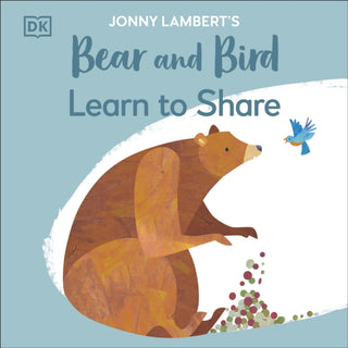 Cover image for 9780241655375 - Jonny Lambert's Bear and Bird: Learn to Share