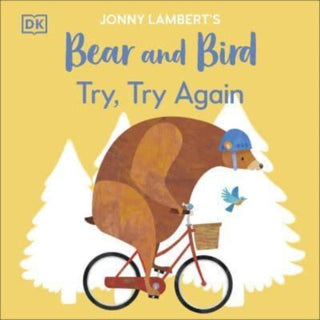 Cover image for 9780241655405 - Jonny Lambert’s Bear and Bird: Try, Try Again