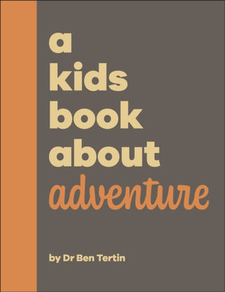 Cover image for 9780241656235 - A Kids Book About Adventure