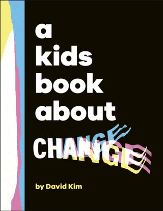 Cover image for 9780241658505 - A Kids Book About Change