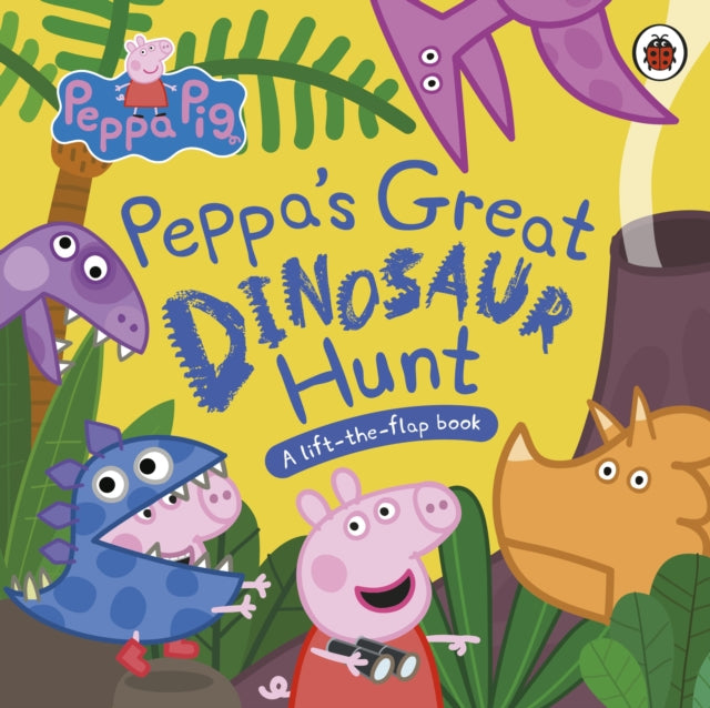 Cover image for 9780241659335 - Peppa Pig: Peppa’s Great Dinosaur Hunt