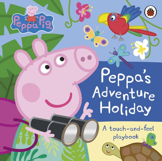 Cover image for 9780241659656 - Peppa Pig: Peppa’s Adventure Holiday