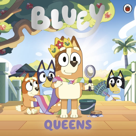 Cover image for 9780241662588 - Bluey: Queens