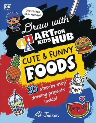 Cover image for 9780241662809 - Draw with Art for Kids Hub Cute and Funny Foods