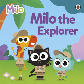 Cover image for 9780241666814 - Milo: Milo the Explorer